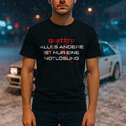 Quattro Notlösung | Premium Shirt