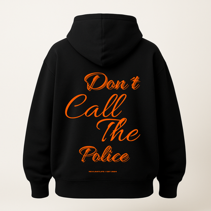 Don´t Call The Police | Oversized Hoodie