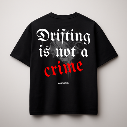 Drifting is not a crime | Oversized Shirt