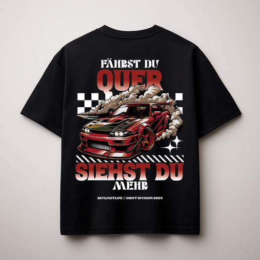 Fährst du Quer | Oversized Shirt