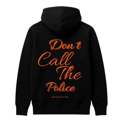 Don´t Call The Police | Premium Hoodie